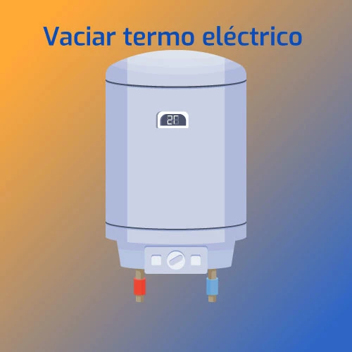 Cómo vaciar termo eléctrico: Pasos y consejos